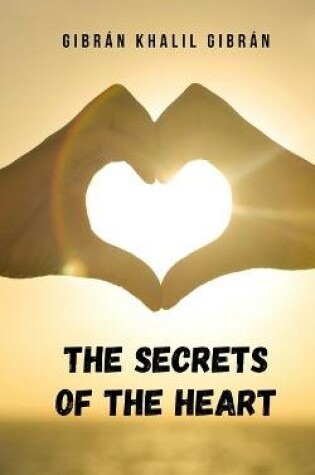 Cover of The secrets of the heart