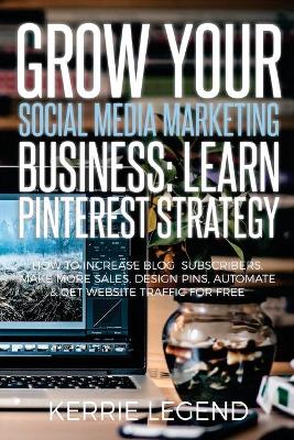 Book cover for Grow Your Social Media Marketing Business