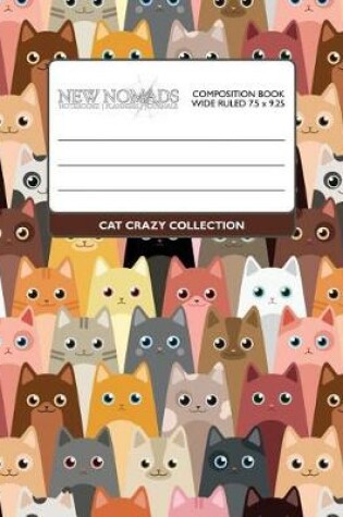 Cover of Wide Ruled Composition Book - Crazy Cat Collection