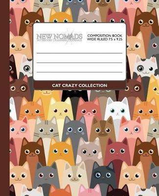 Book cover for Wide Ruled Composition Book - Crazy Cat Collection