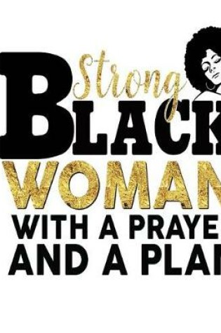 Cover of Strong Black Woman With A Prayer And A Plan