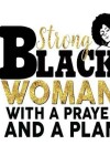 Book cover for Strong Black Woman With A Prayer And A Plan