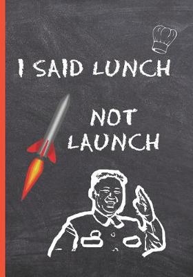 Book cover for I Said Lunch, Not Launch