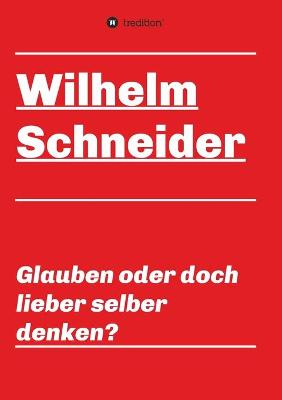 Book cover for Glauben oder doch lieber selber denken?