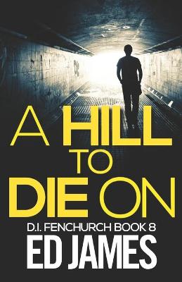 Book cover for A Hill To Die On