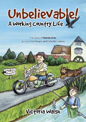 Book cover for Unbelievable! A Working Country Life