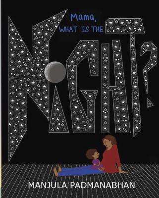 Book cover for Mama, What is the Night?