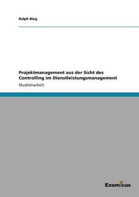 Cover of Projektmanagement aus der Sicht des Controlling im Dienstleistungsmanagement