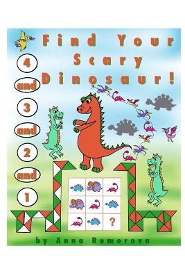 Book cover for 1 and 2, and 3, and 4, Find Your Scary Dinosaur!