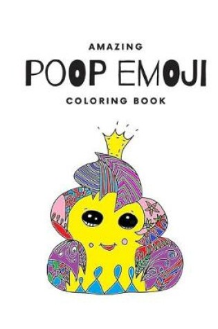 Cover of Amazing Poop Emoji Coloring Book