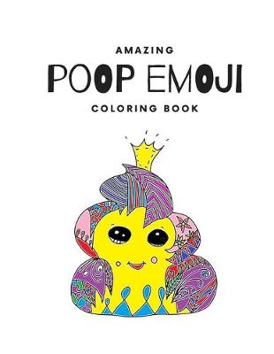 Book cover for Amazing Poop Emoji Coloring Book