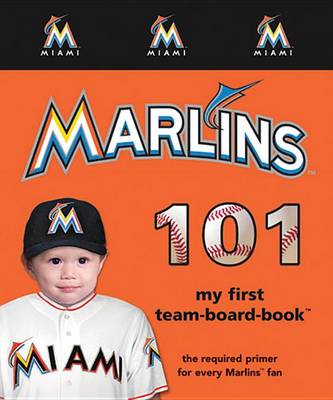 Book cover for Miami Marlins 101-Board