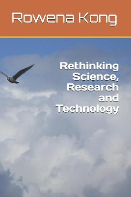 Book cover for Rethinking Science, Research and Technology