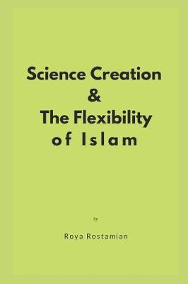 Book cover for Science, Creation and the Flexibility of Islam