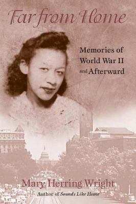 Book cover for Far from Home - Memories of World War II and Afterward