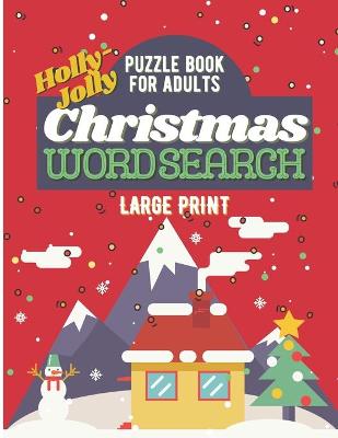 Book cover for Holly-Jolly Christmas Word Search Large Print Puzzle Book For Adults