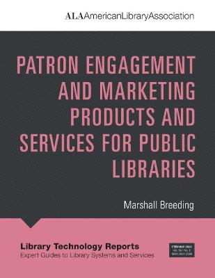 Book cover for Patron Engagement and Marketing Products and Services for Public Libraries