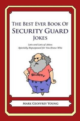 Cover of The Best Ever Book of Security Guard Jokes