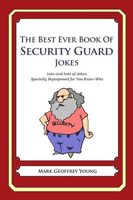 Book cover for The Best Ever Book of Security Guard Jokes