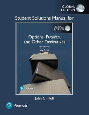 Book cover for Student Solutions Manual for Options, Futures, and Other Derivatives, Global Edition