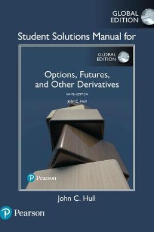 Cover of Student Solutions Manual for Options, Futures, and Other Derivatives, Global Edition