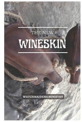 Book cover for The New Wineskin