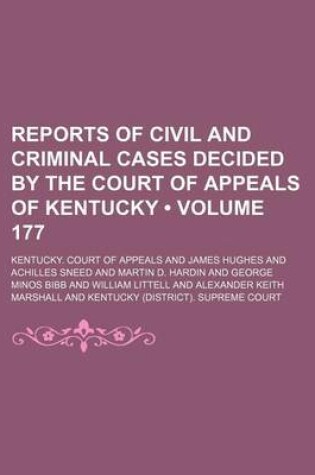 Cover of Reports of Civil and Criminal Cases Decided by the Court of Appeals of Kentucky (Volume 177)