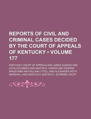 Book cover for Reports of Civil and Criminal Cases Decided by the Court of Appeals of Kentucky (Volume 177)