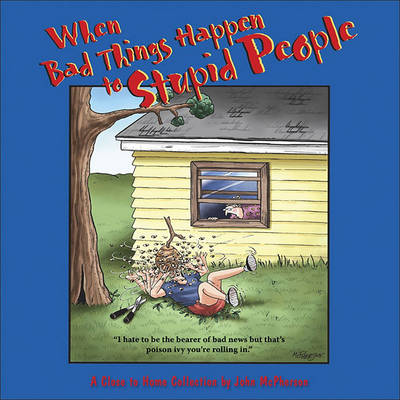 Cover of When Bad Things Happen to Stupid People