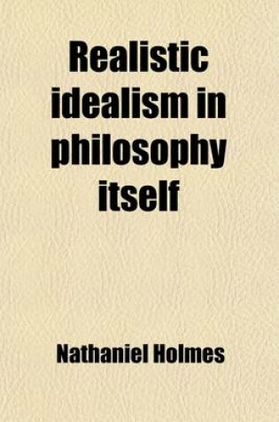 Cover of Realistic Idealism in Philosophy Itself Volume 2