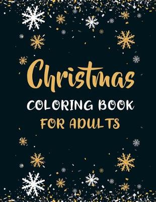 Book cover for Christmas Coloring Book For Adults