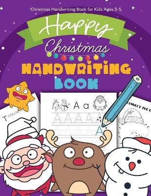 Book cover for Christmas Handwriting Book for Kids Ages 3-5