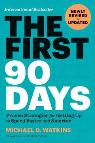 Cover of The First 90 Days, Newly Revised and Updated