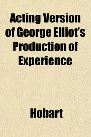 Cover of Acting Version of George Elliot's Production of Experience