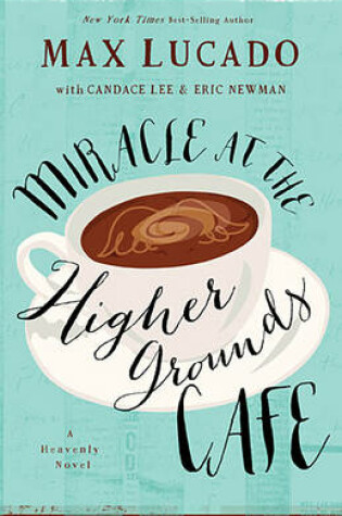 Miracle at the Higher Grounds Cafe