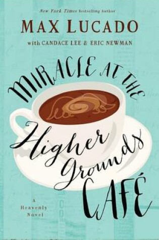 Cover of Miracle at the Higher Grounds Cafe
