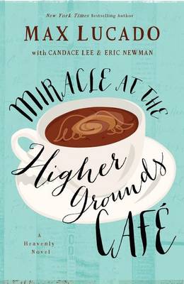 Book cover for Miracle at the Higher Grounds Cafe