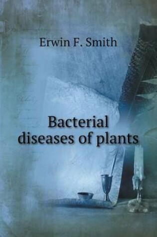 Cover of Bacterial diseases of plants