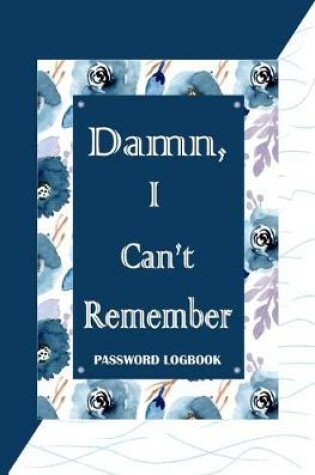 Cover of Damn, I Can't Remember