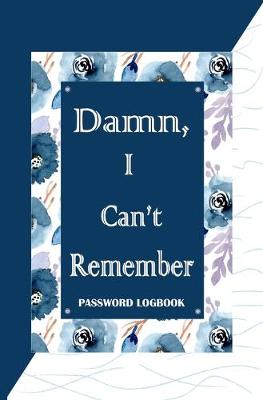 Book cover for Damn, I Can't Remember