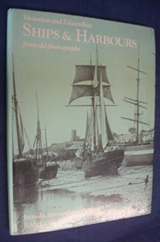 Cover of Ships and Harbours from Old Photographs