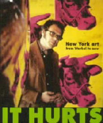 Book cover for It Hurts: New York Art from Warhol to Now