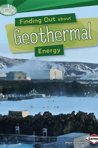 Cover of Finding Out about Geothermal Energy