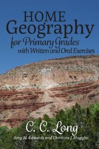 Cover of Home Geography for Primary Grades with Written and Oral Exercises