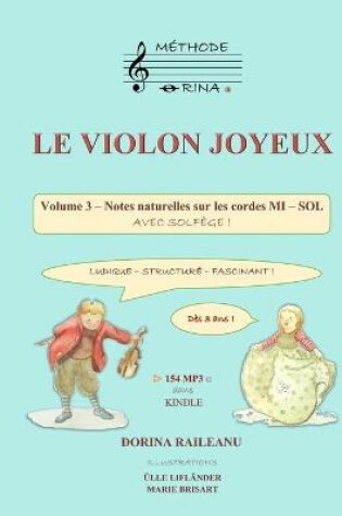 Cover of LE VIOLON JOYEUX Volume 3 - Notes naturelles sur les cordes MI - SOL avec solfege !