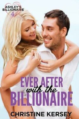 Cover of Ever After with the Billionaire