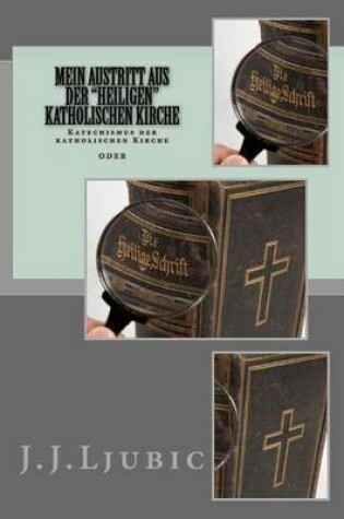 Cover of Mein Austritt Aus Der "Heiligen" Katholischen Kirche