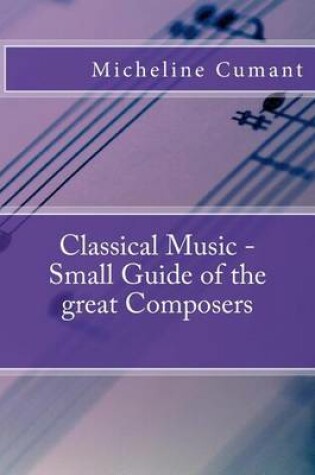 Cover of Classical Music - Small Guide of the great Composers