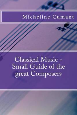 Cover of Classical Music - Small Guide of the great Composers