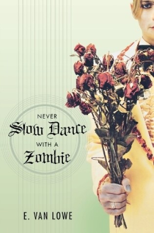Cover of Never Slow Dance with a Zombie